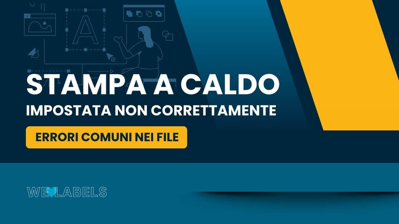 Errori-Stampa-a-caldo-impostata-non-correttamente